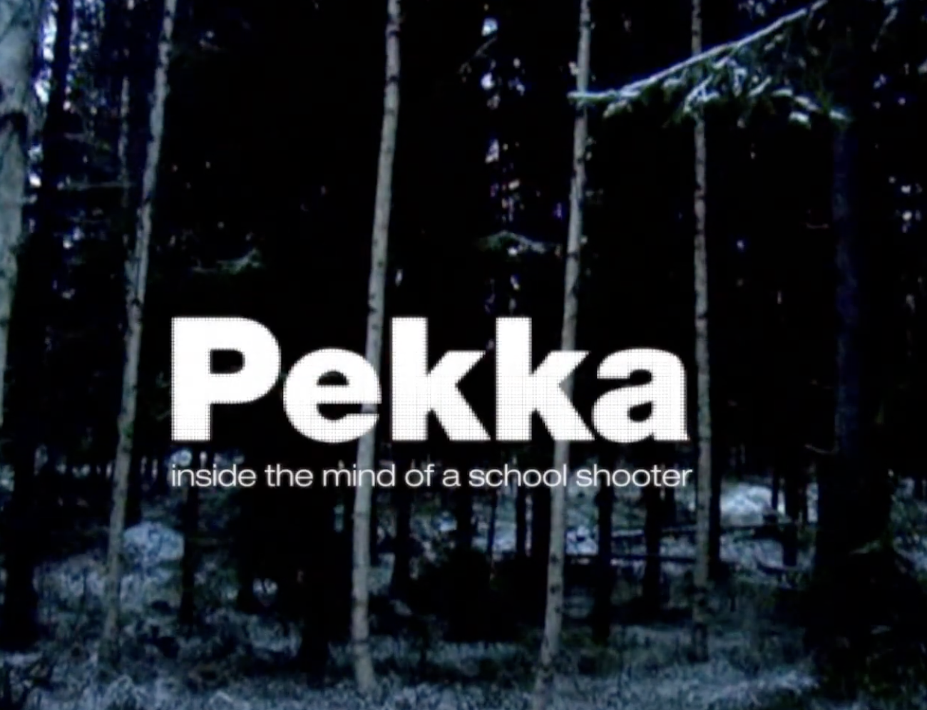 pekka-inside-the-mind-of-a-school-shooter